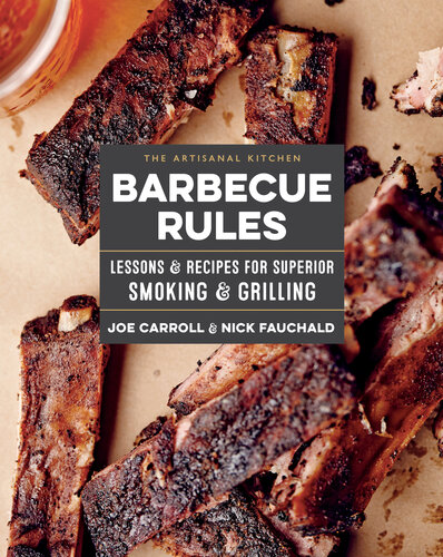 The Artisanal Kitchen : Lessons and Recipes for Superior Smoking and Grilling.