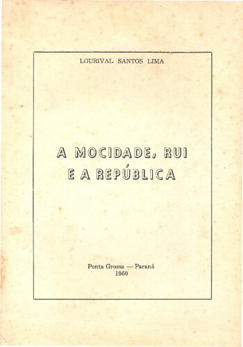 A MOCIDADE, RUI E A REPÚBLICA