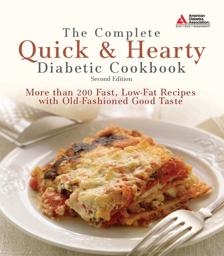 The Complete Quick & Hearty Diabetic Cookbook: More Than 200 Fast, Low-Fat Recipes with Old-Fashioned Good Taste