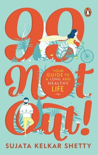 99 Not Out!: Your Guide to a Long and Healthy Life