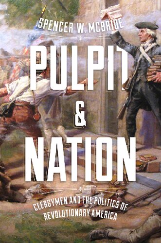 Pulpit and Nation: Clergymen and the Politics of Revolutionary America