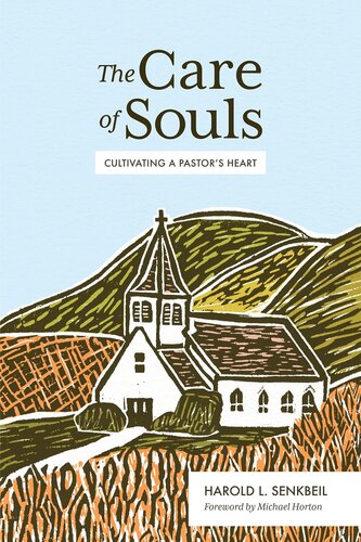 The Care of Souls: Cultivating a Pastor’s Heart