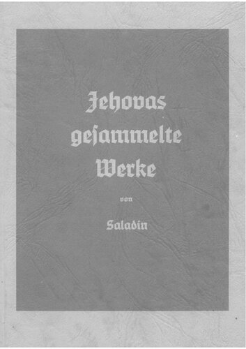 Jehovas gesammelte Werke (1937-1978, 240 S., Scan-Text, Fraktur)