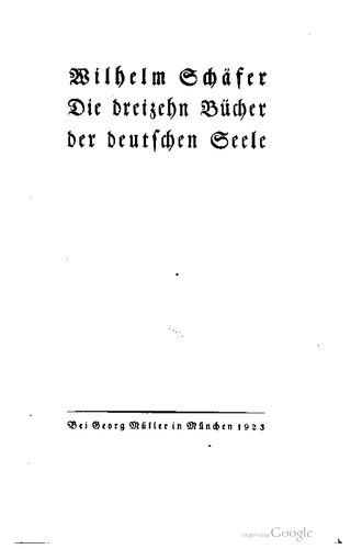 Die dreizehn Buecher der deutschen Seele (1923, 588 S., Scan, Fraktur)