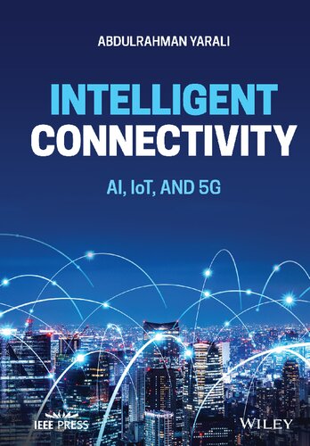 Intelligent Connectivity: AI, IoT, and 5G (IEEE Press)