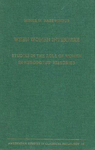 When Women Interfere: Studies in the Role of Women in Herodotus' Histories