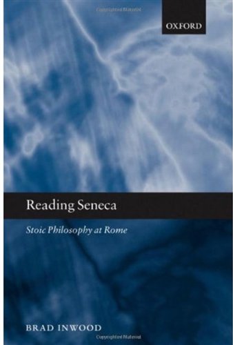 Reading Seneca: Stoic Philosophy at Rome