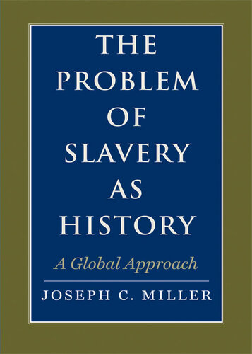 The Problem of Slavery as History: A Global Approach