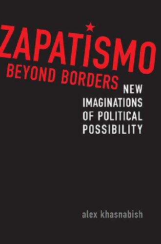 Zapatismo Beyond Borders: New Imaginations of Political Possibility