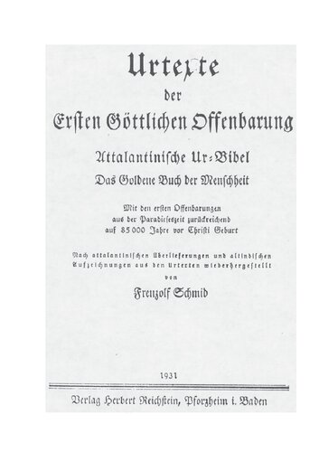 Schmid, Frenzolf - Urtexte der Ersten Goettlichen Offenbarung - Attalantinische Ur-Bibel (1931, 289 S., Scan, Fraktur)