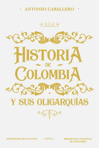 Historia de Colombia y sus oligarquías