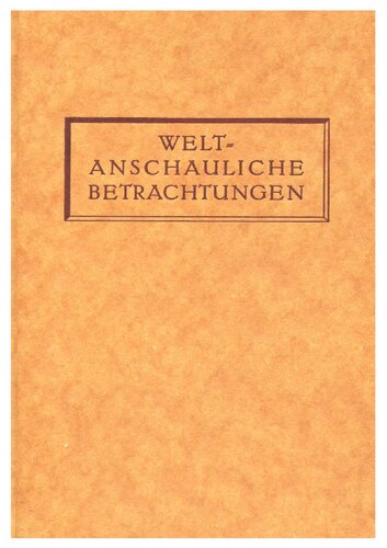 Schilling, Heinar - Weltanschauliche Betrachtungen (1938, 167 S., Scan, Fraktur)