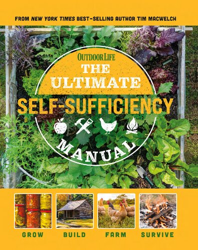 The Ultimate Self-Sufficiency Manual: (200+ Tips for Living Off the Grid, for the Modern Homesteader, New For 2020, Homesteading, Shelf Stable Foods, Sustainable Energy, Home Remedies)