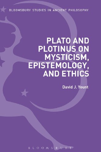 Plato and Plotinus on Mysticism, Epistemology, and Ethics