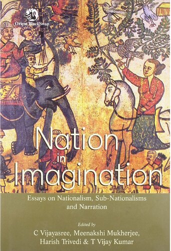 Nation in Imagination: Essays on Nationalism, Sub-nationalisms, and Narration