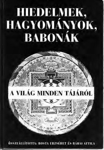 Hiedelmek, hagyományok, babonák