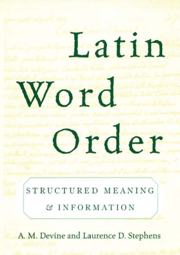 Latin Word Order: Structured Meaning and Information