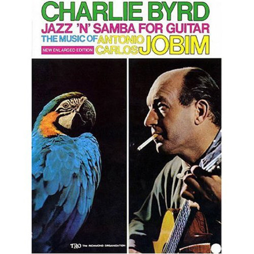 Charlie Byrd - Jazz 'n' Samba for Guitar: The Music of Antonio Carlos Jobim