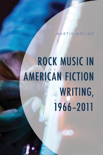 Rock Music in American Fiction Writing, 1966-2011