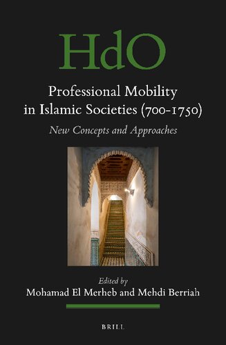 Professional Mobility in Islamic Societies (700-1750) New Concepts and Approaches