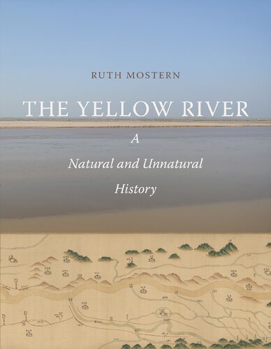 The Yellow River: A Natural and Unnatural History (Yale Agrarian Studies Series)