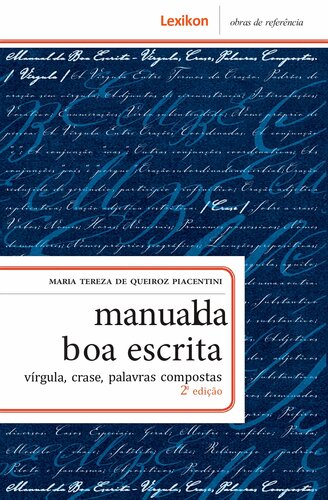 Manual da boa escrita: vírgula, crase, palavras compostas