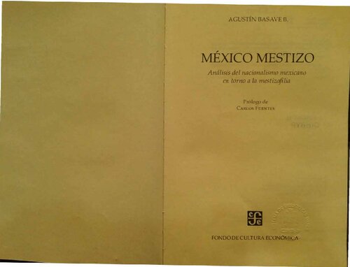 México mestizo: análisis del nacionalismo mexicano en torno a la mestizofilia de Andrés Molina Enríquez