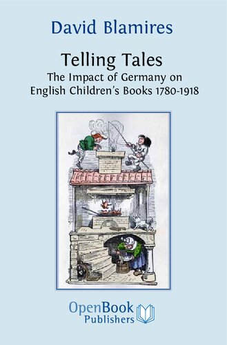 Telling Tales: The Impact of Germany on English Children’s Books 1780-1918