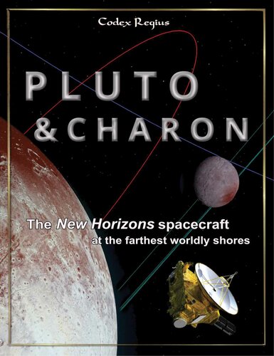 Pluto and Charon: The New Horizons spacecraft at the farthest worldly shores