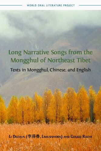 Long Narrative Songs from the Mongghul of Northeast Tibet: Texts in Mongghul, Chinese, and English