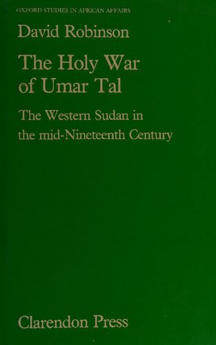 The Holy War of Umar Tal: The Western Sudan in the Mid-Nineteenth Century