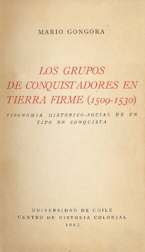 Los grupos de conquistadores en Tierra Firme (1509-1530)