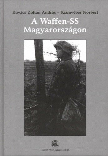 A Waffen-SS Magyarországon