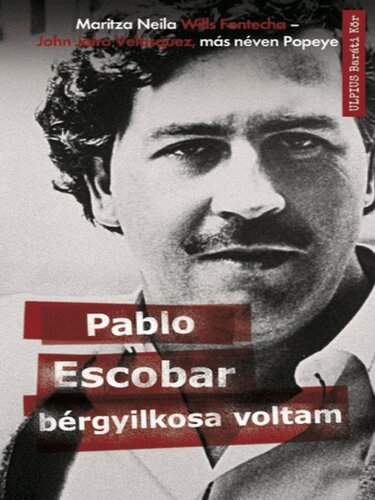 Pablo Escobar bérgyilkosa voltam