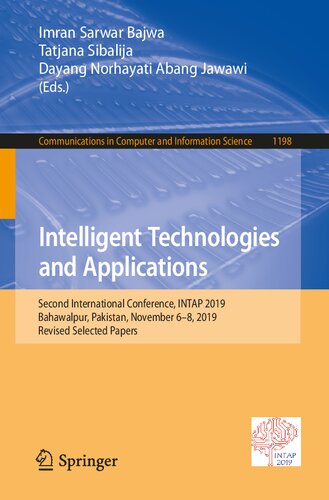 Intelligent Technologies and Applications: Second International Conference, INTAP 2019, Bahawalpur, Pakistan, November 6–8, 2019, Revised Selected ... in Computer and Information Science, 1198)