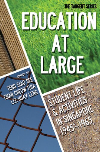 Education-At-Large: Student Life and Activities in Singapore 1945-1965