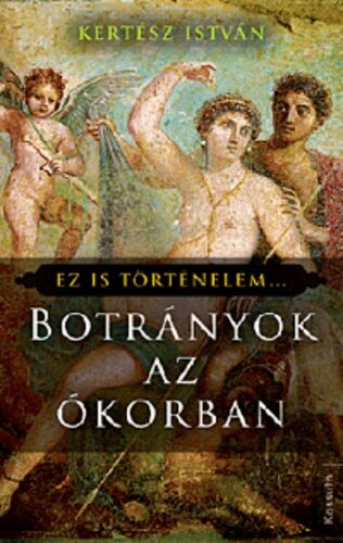 Botrányok az ókorban