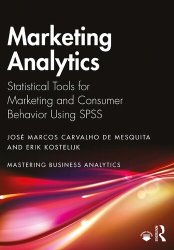 Marketing Analytics: Statistical Tools for Marketing and Consumer Behaviour using SPSS