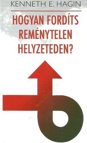 Hogyan fordíts reménytelen helyzeteden?