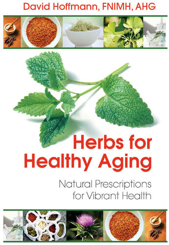 Herbs for Healthy Aging: Natural Prescriptions for Vibrant Health