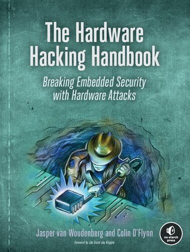 The Hardware Hacking Handbook: Breaking Embedded Security with Hardware Attacks