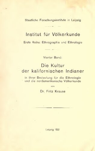 Die Kultur der kalifornischen Indianer in ihrer Bedeutung für die Ethnologie und die nordamerikanische Völkerkunde