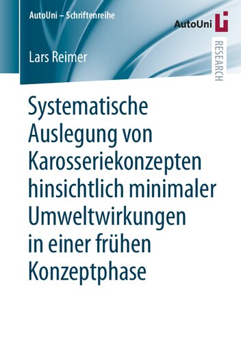 Systematische Auslegung von Karosseriekonzepten hinsichtlich minimaler Umweltwirkungen in einer frühen Konzeptphase