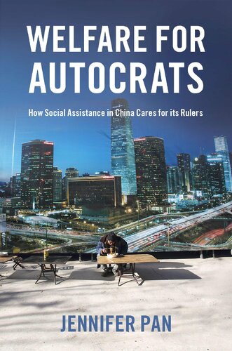 Welfare for Autocrats: How Social Assistance in China Cares for its Rulers