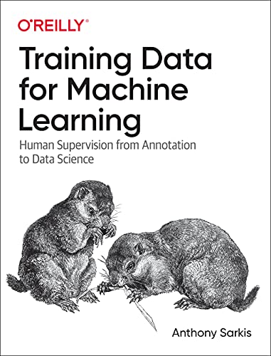 Training Data for Machine Learning: Human Supervision from Annotation to Data Science