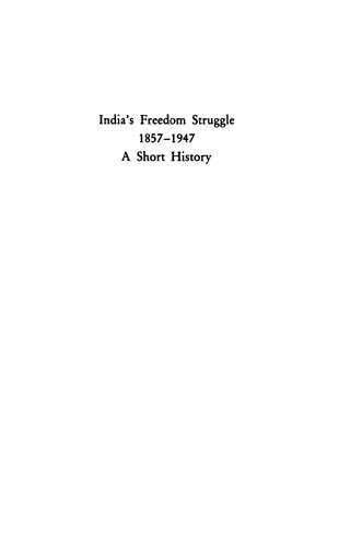 India's Freedom Struggle, 1857-1947: A Short History