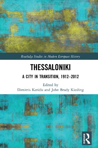 Thessaloniki: A City in Transition, 1912–2012