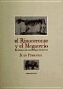 El rinoceronte y el megaterio: un ensayo de morfología histórica