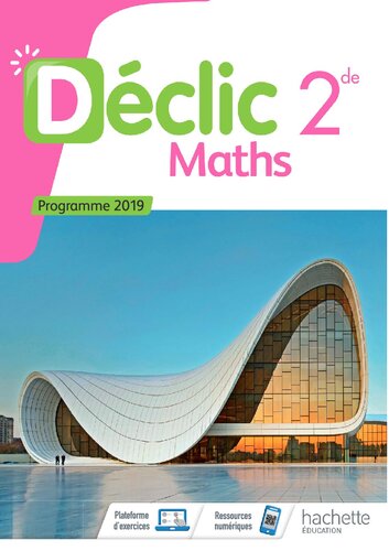 Mathématiques Déclic 2nde - Livre Élève - Ed. 2019