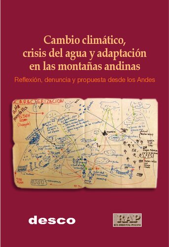 Cambio climático, crisis del agua y adaptación en las montañas andinas reflexión, denuncia y propuesta desde los Andes